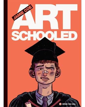 Couverture du livre « Art schooled » de Jamie Coe aux éditions Meme Pas Mal