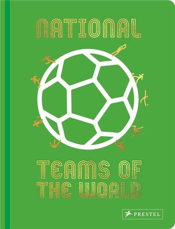 Couverture du livre « National teams of the world » de Michael Brepohl et Nicola Von Velsel aux éditions Prestel