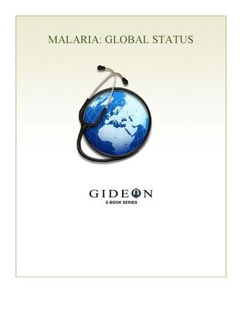 Couverture du livre « Malaria ; global status » de Gideon Informatics Inc. aux éditions Gideon Informatics