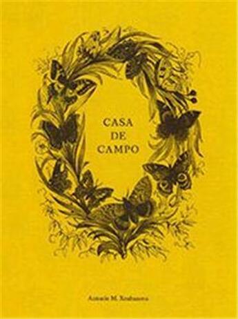 Couverture du livre « Antonio m. xoubanova casa de campo /anglais » de Xoubanova Antonio aux éditions Michael Mack