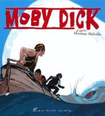 Couverture du livre « Moby Dick : D'après l'oeuvre d'Herman Melville » de Kerloc'H/Balez aux éditions Albin Michel