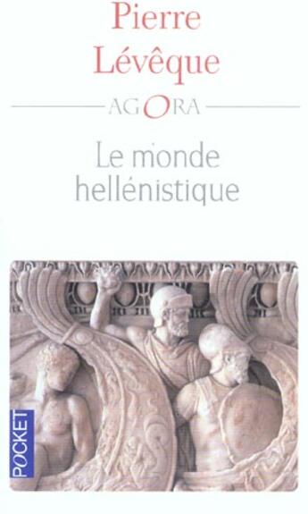 Couverture du livre « Le Monde Hellenistique » de Christian Leveque aux éditions Pocket