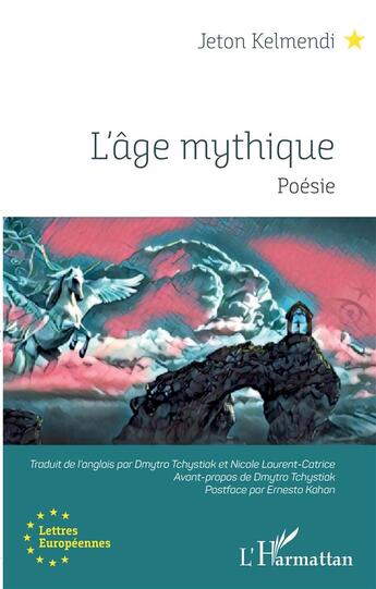 Couverture du livre « L'âge mythique » de Jeton Kelmendi aux éditions L'harmattan
