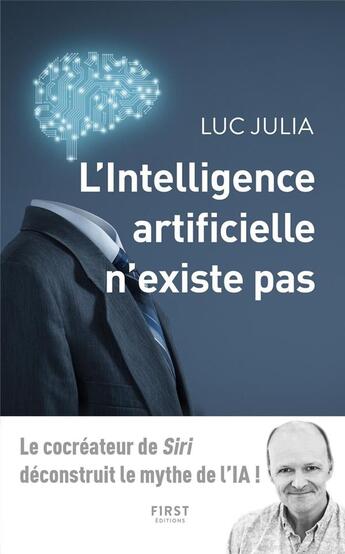 Couverture du livre « L'intelligence artificielle n'existe pas » de Julia Luc aux éditions First