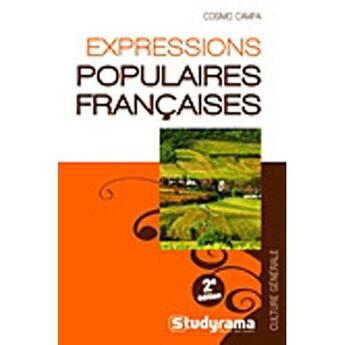 Couverture du livre « Expressions populaires françaises (2e édition) » de Cosimo Campa aux éditions Studyrama