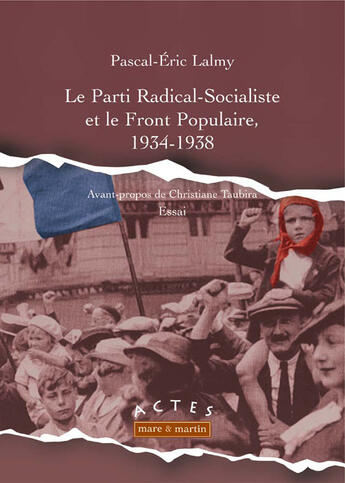 Couverture du livre « Le parti radical-socialiste et le front populaire, 1934-1938 » de Pascal-Eric Lalmy aux éditions Mare & Martin