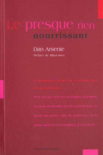 Couverture du livre « Le presque rien nourrissant » de Dan Arsenie aux éditions Francoise Truffaut