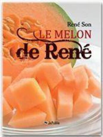 Couverture du livre « Le melon de René » de Rene Son aux éditions Jepublie