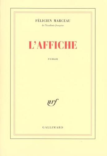 Couverture du livre « L'Affiche » de Félicien Marceau aux éditions Gallimard