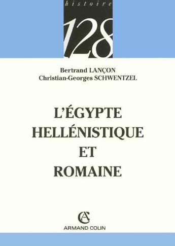 Couverture du livre « L'Égypte hellénistique et romaine » de Lancon/Schwentzel aux éditions Armand Colin