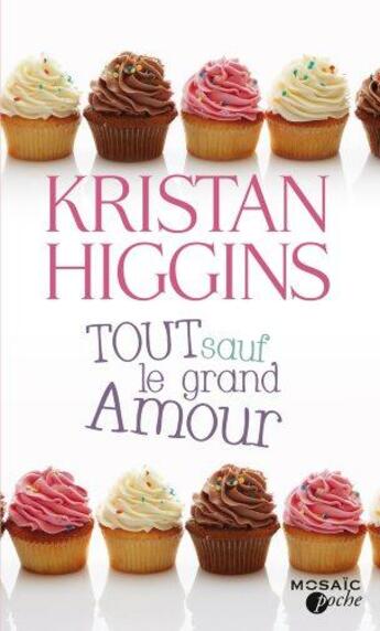 Couverture du livre « Tout sauf le grand amour » de Kristan Higgins aux éditions Harpercollins