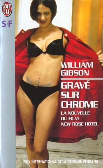 Couverture du livre « Grave sur chrome - la nouvelle du film new rose hotel - prix international de la critique venise 98 » de William Gibson aux éditions J'ai Lu
