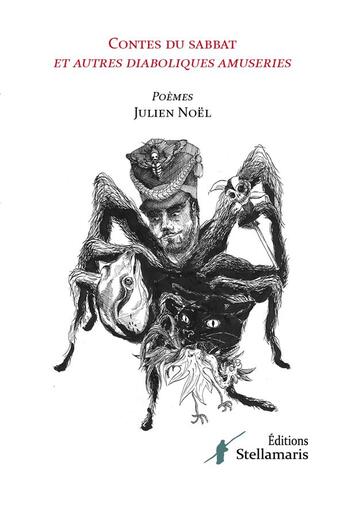 Couverture du livre « Contes du sabbat et autres diaboliques amuseries » de Julien Noel aux éditions Stellamaris