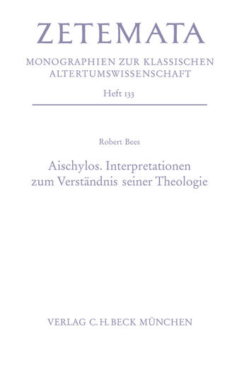 Couverture du livre « Aischylos. Interpretationen zum Verständnis seiner Theologie » de Robert Bees aux éditions C.h.beck