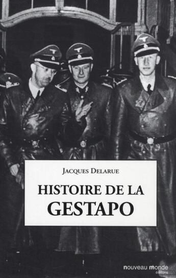 Couverture du livre « Histoire de la Gestapo » de Jacques Delarue aux éditions Nouveau Monde