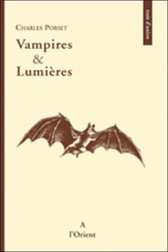 Couverture du livre « Vampires et lumières » de Charles Porset aux éditions A L'orient