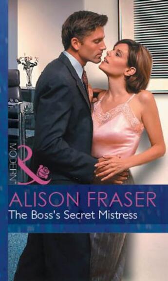 Couverture du livre « The Boss's Secret Mistress (Mills & Boon Modern) (In Love with Her Bos » de Alison Fraser aux éditions Mills & Boon Series