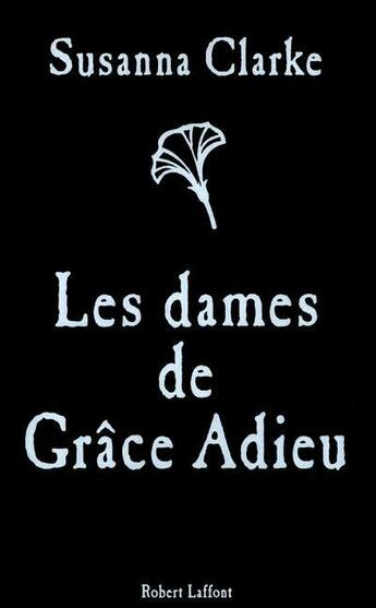 Couverture du livre « Les dames de Grâce Adieu » de Susanna Clarke aux éditions Robert Laffont