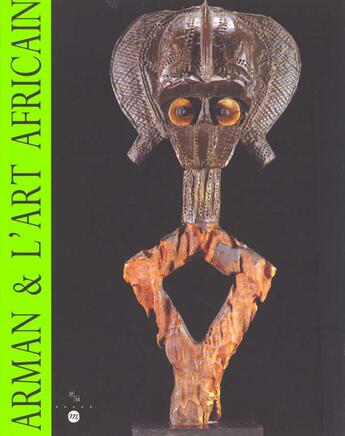 Couverture du livre « Arman & l'art africain » de Alain Nicolas aux éditions Reunion Des Musees Nationaux
