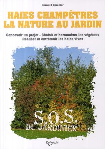 Couverture du livre « Haies champêtres, un jardin naturel » de Bernard Gambier aux éditions De Vecchi