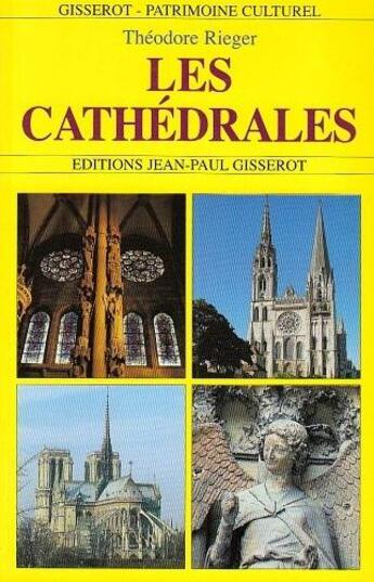 Couverture du livre « Les cathédrales » de Theodore Rieger aux éditions Gisserot