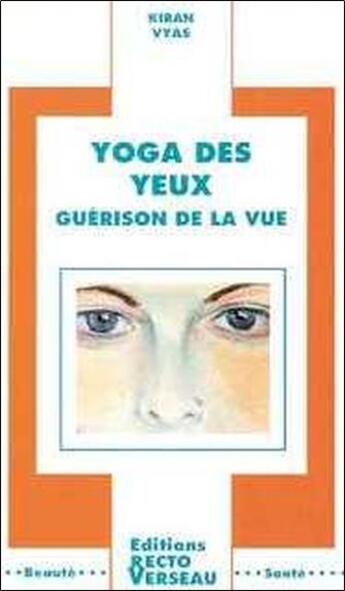 Couverture du livre « Yoga des yeux » de Kiran Vyas aux éditions Recto Verseau
