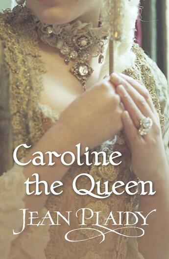 Couverture du livre « Caroline the Queen » de Plaidy Jean aux éditions Random House Digital