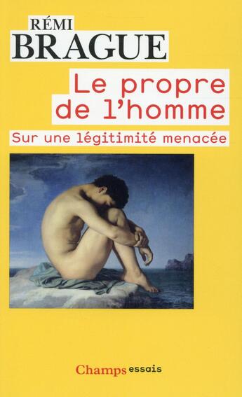 Couverture du livre « Le propre de l'homme » de Remi Brague aux éditions Flammarion