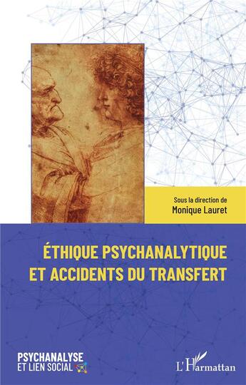Couverture du livre « Éthique psychanalytique et accidents du transfert » de Monique Lauret aux éditions L'harmattan