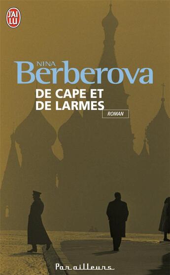 Couverture du livre « De cape et de larmes » de Nina Berberova aux éditions J'ai Lu