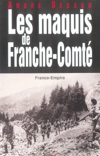 Couverture du livre « Maquis de franche comte » de Andre Besson aux éditions France-empire