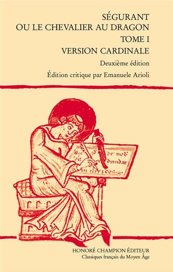 Couverture du livre « Ségurant ou le chevalier au dragon t.1 (2e édition) » de Emanuele Arioli aux éditions Honore Champion