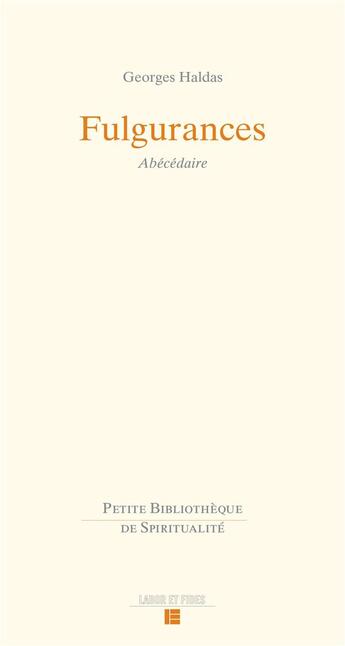Couverture du livre « Fulgurances : Abécédaire » de Georges Haldas aux éditions Labor Et Fides