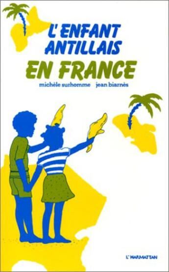 Couverture du livre « L'enfant antillais en France » de Jean Biarnes et Michele Surhomme aux éditions L'harmattan