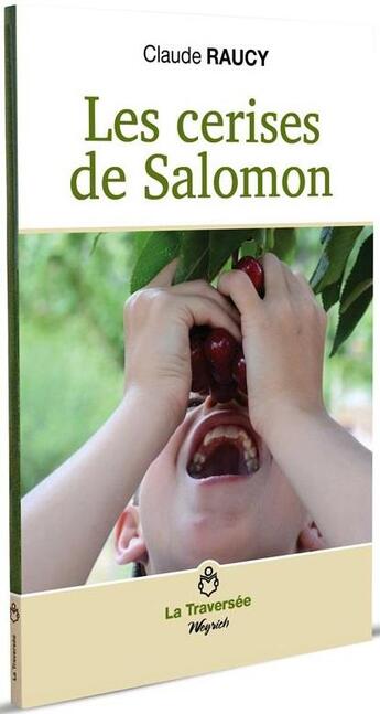 Couverture du livre « Les cerises de Salomon » de Claude Raucy aux éditions Weyrich