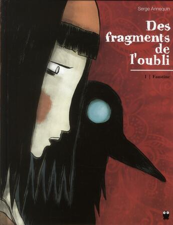 Couverture du livre « Des fragments de l'oubli t.1 ; Faustine » de Serge Annequin aux éditions Paquet