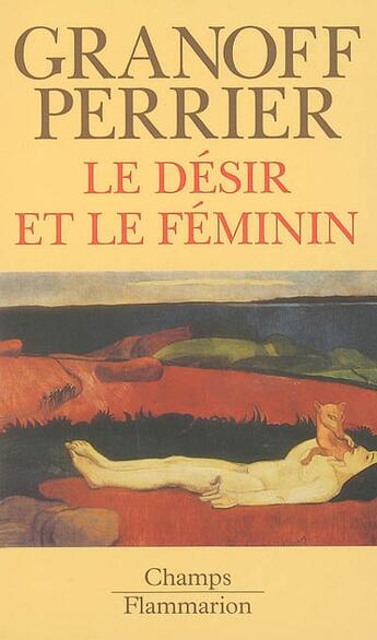 Couverture du livre « Le desir et le feminin » de Wladimir Granoff aux éditions Flammarion