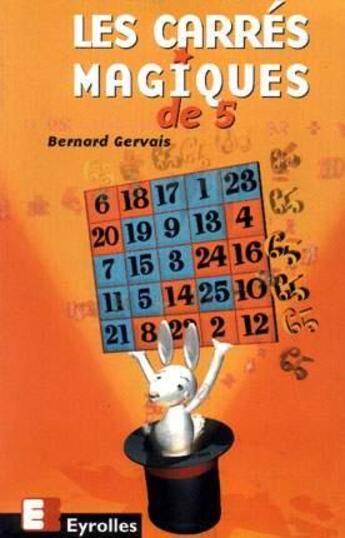 Couverture du livre « Les carrés magiques de 5 » de Bernard Gervais aux éditions Eyrolles
