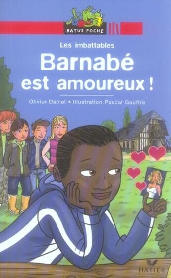 Couverture du livre « Barnabé est amoureux » de Daniel-O+Gauffre-P aux éditions Hatier