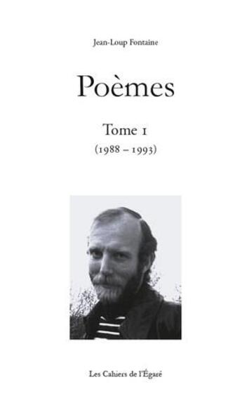Couverture du livre « Poèmes t.1 » de Jean-Loup Fontaine aux éditions Cahiers De L'egare
