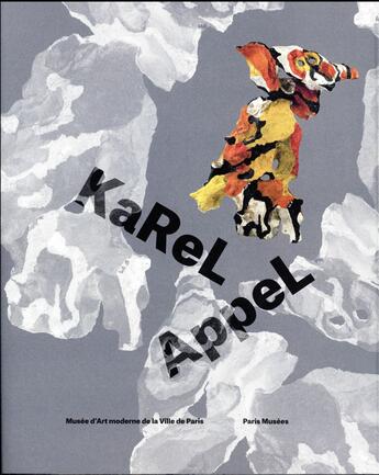 Couverture du livre « Karel Appel » de  aux éditions Paris-musees