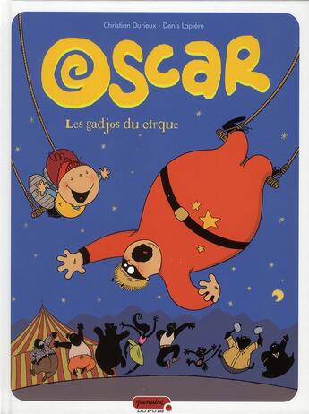 Couverture du livre « Oscar Tome 3 ; les gadjos du cirque » de Christian Durieux et Denis Lapiere aux éditions Dupuis