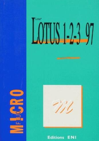 Couverture du livre « Lotus 1.2.3 version 97 » de Marie-Laure Tixier aux éditions Eni