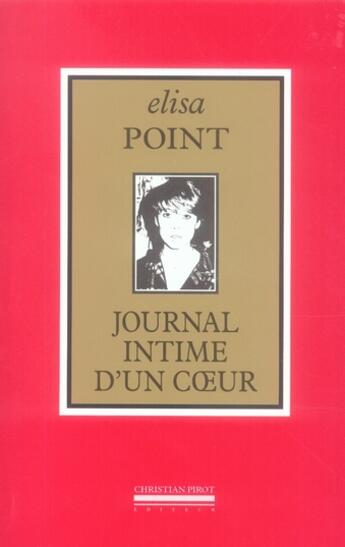 Couverture du livre « Journal intime d'un coeur (1980-2005) » de Elisa Point aux éditions La Simarre