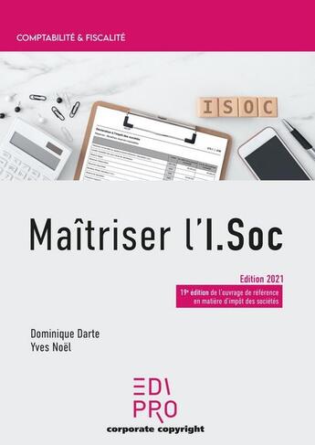 Couverture du livre « Maîtriser l'I.SOC (édition 2021) » de Dominique Darte et Yves Noel aux éditions Edi Pro