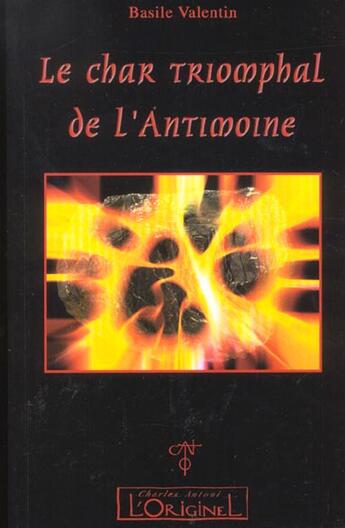 Couverture du livre « Le char triomphal de l'Antimoine » de Basile Valentin aux éditions L'originel Charles Antoni