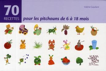 Couverture du livre « 70 recettes pour les pitchouns de 6 à 18 mois » de Valerie Gaudant aux éditions Le Sureau