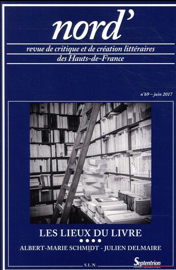 Couverture du livre « Les lieux du livre » de Julien Delmaire et Albert-Marie Schmidt aux éditions Pu Du Septentrion