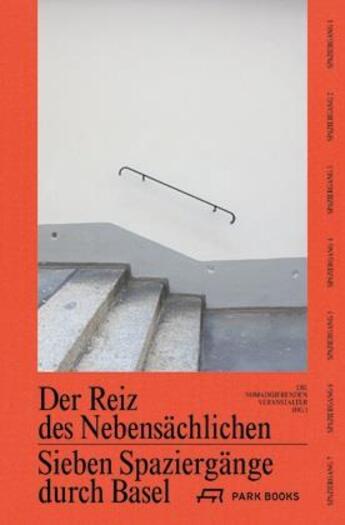 Couverture du livre « Sieben spaziergange in basel - der reiz des nebensachlichen /allemand » de  aux éditions Park Books