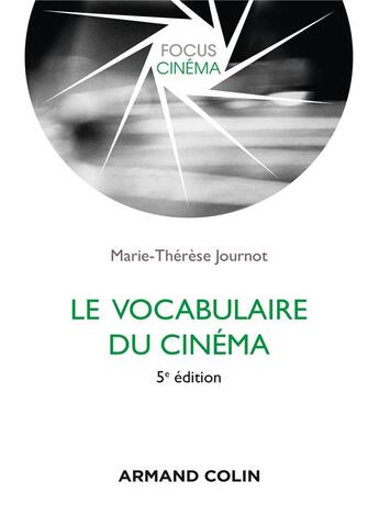 Couverture du livre « Le vocabulaire du cinéma (5e édition) » de Marie-Therese Journot aux éditions Armand Colin